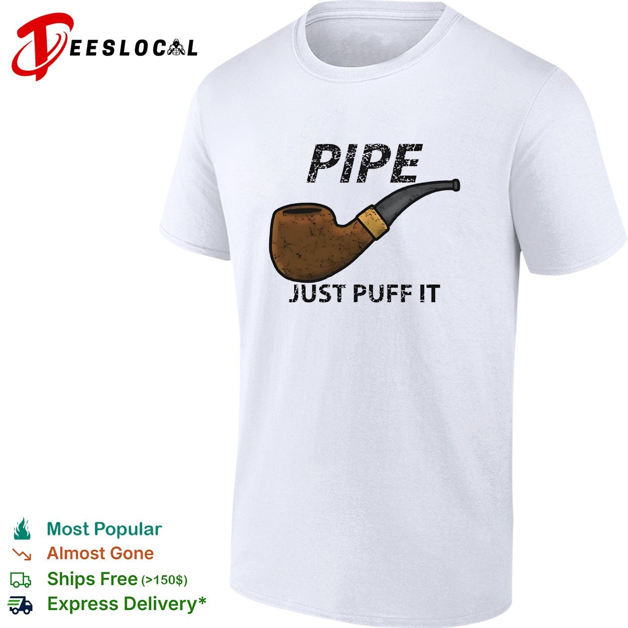 Tobacco pipe just puff it parody shirt