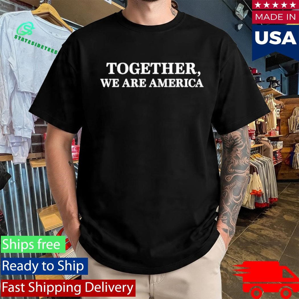 Together We Are America Espresso Shirt
