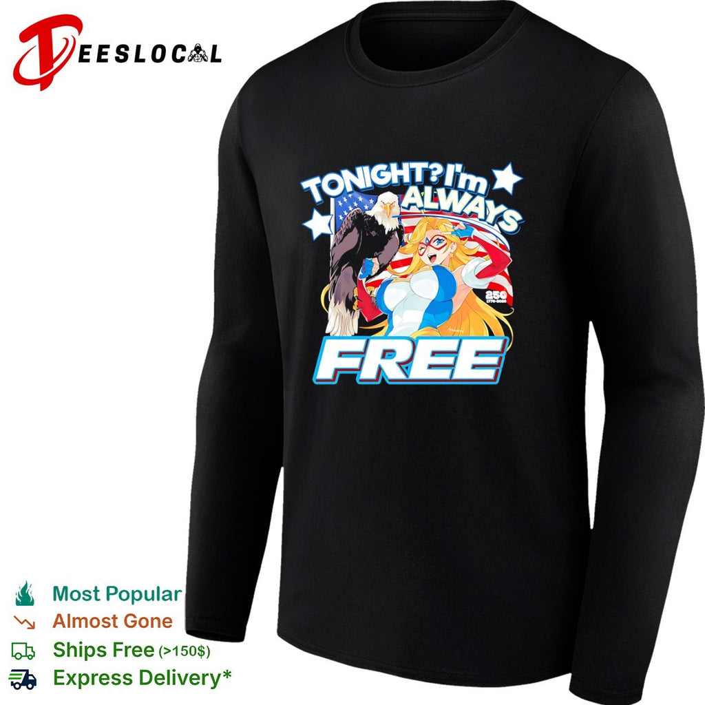Tonight I am always free 1776 2026 250 eagle American flag shirt