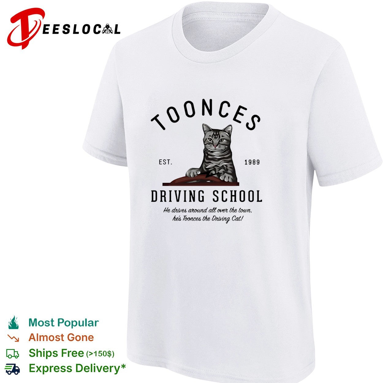 Toonces driving school cat sitting at wheel 1989 he drives all over town shirt