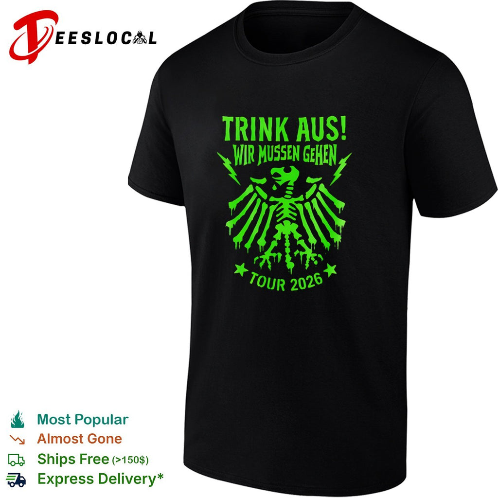 Trink aus wir mussen gehen tour 2026 German eagle skeleton shirt