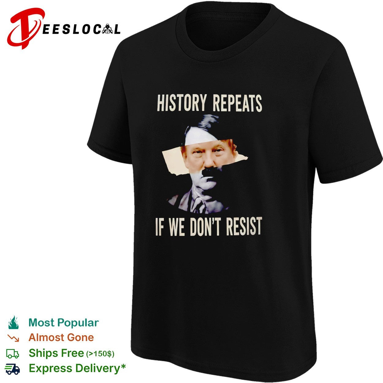 Trump x Hitler history repeats if we don’t resist political protest shirt