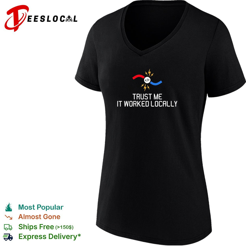 Trust me it worked locally coding programmer magnet shirt