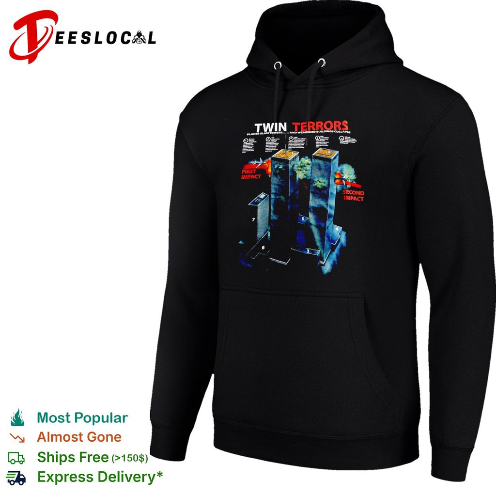 Twin Terrors Planes Slam Towers and Weakened Buildings Collapse 911 History shirt