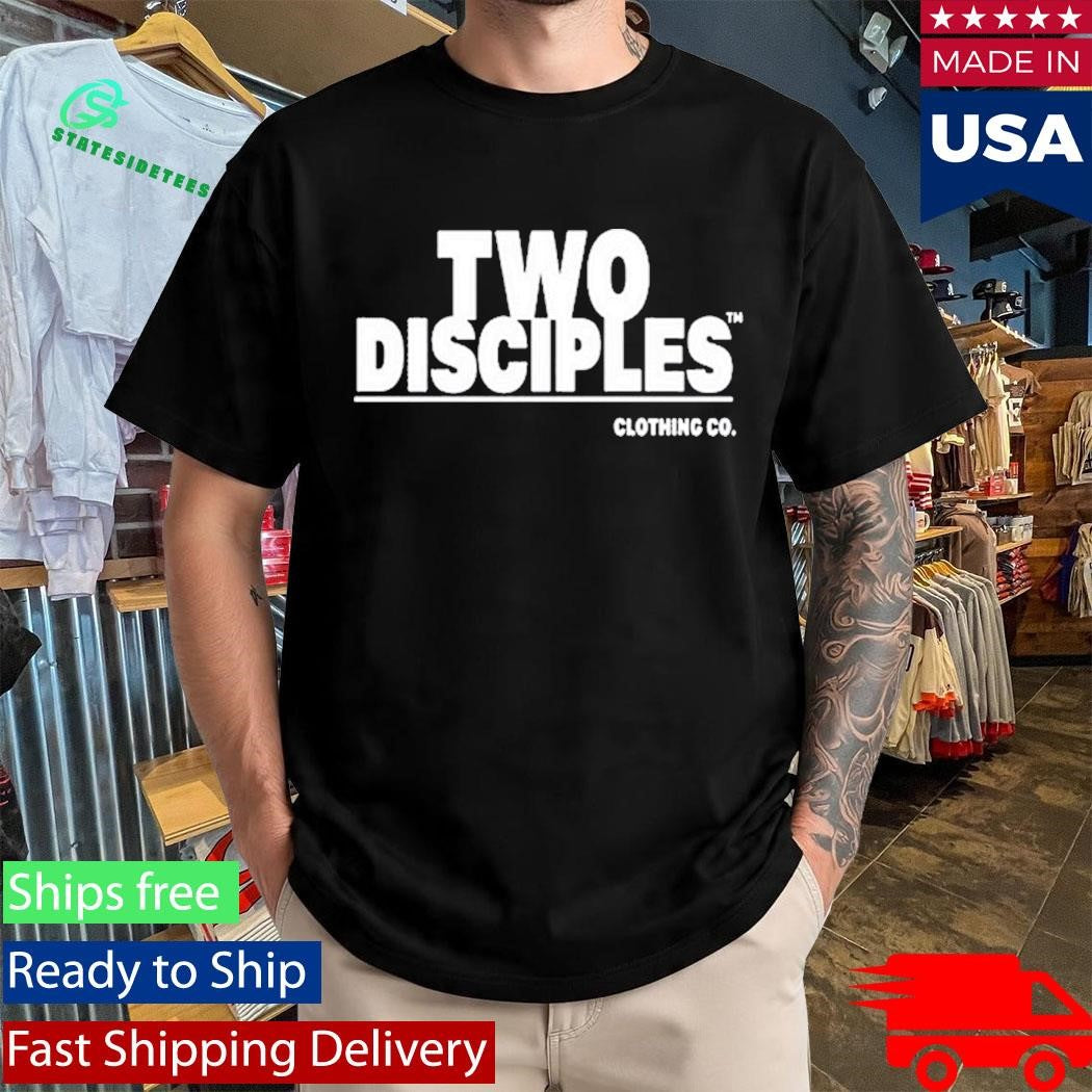 Two Disciples Shirt