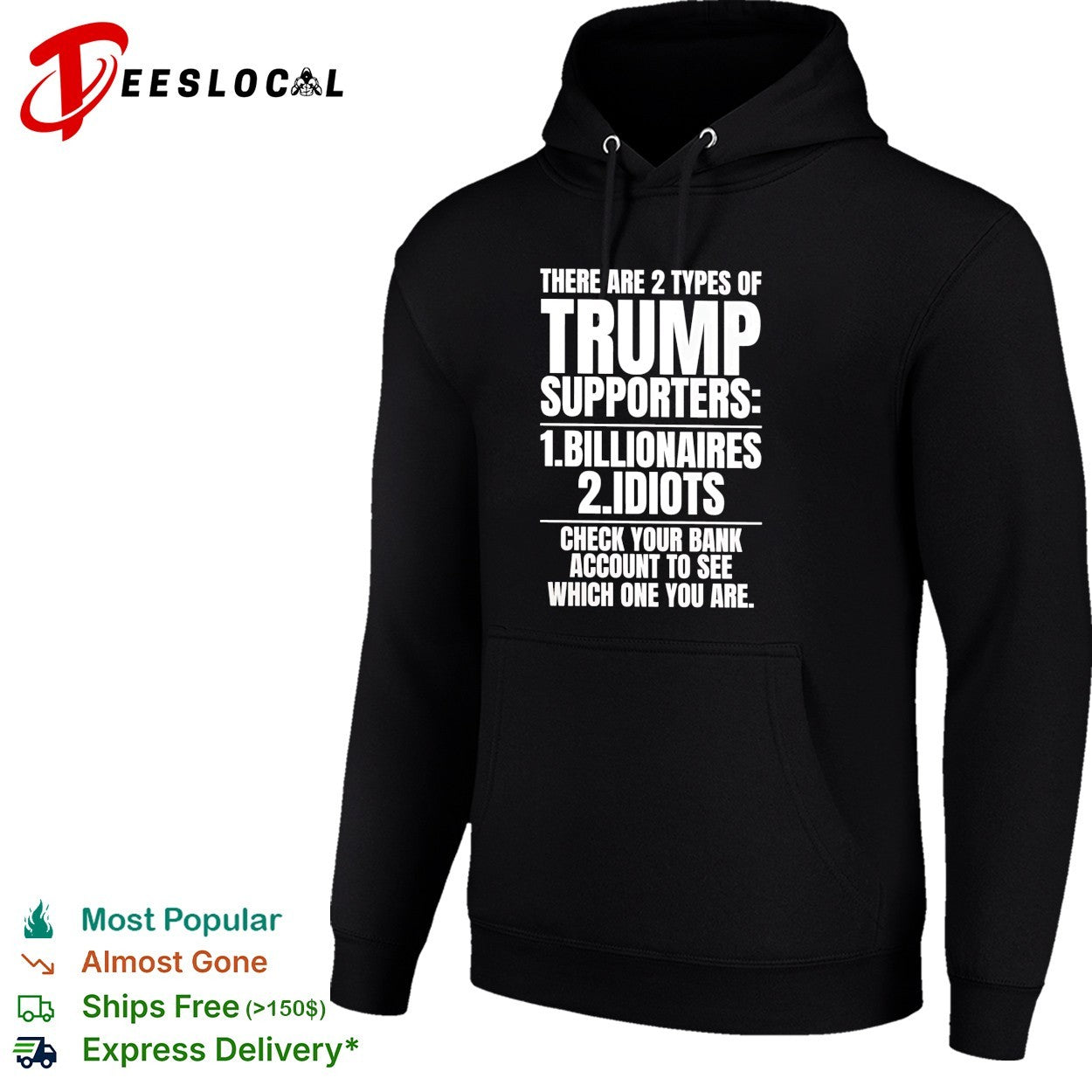Two types of Trump supporters billionaires idiots check your bank account shirt
