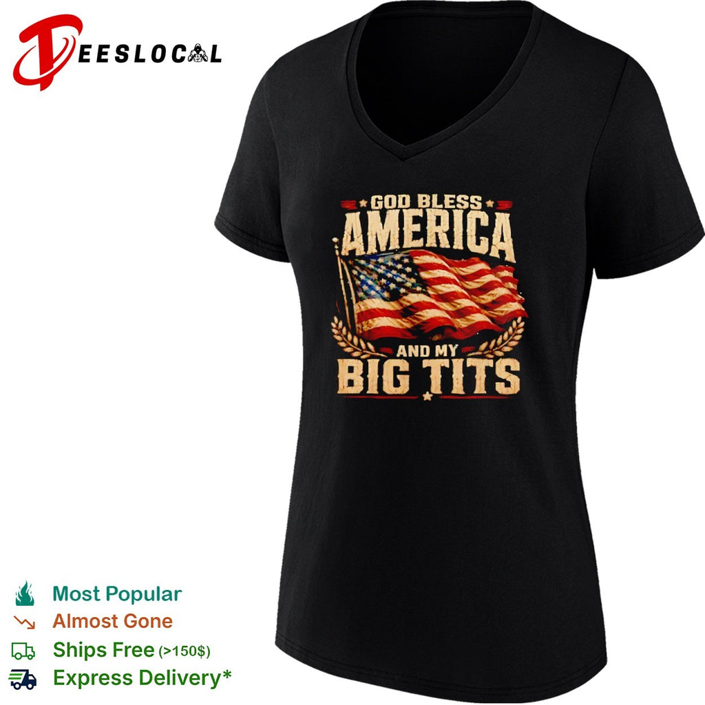US flag God bless America and my big tits shirt