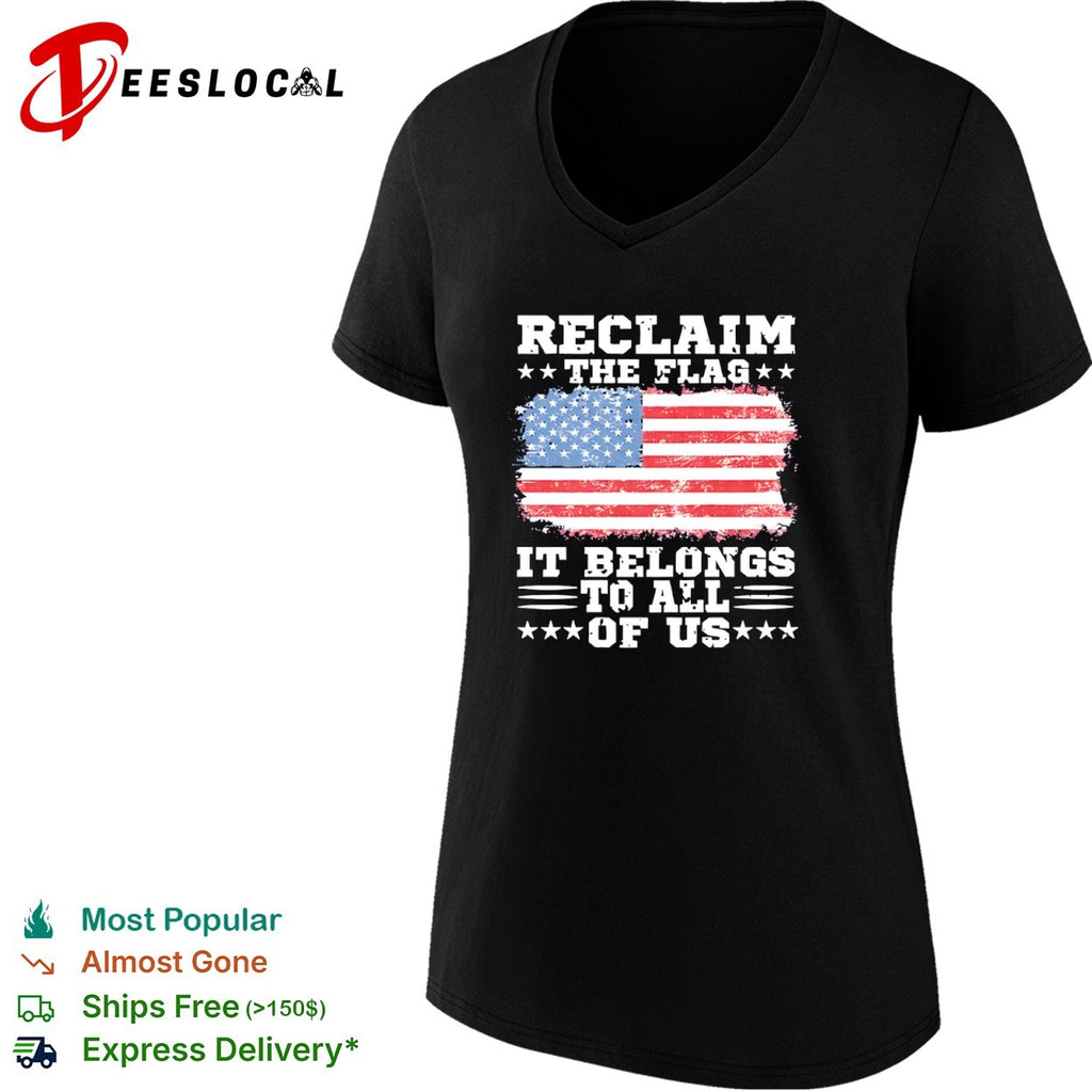 US reclaim the flag it belongs to all of us shirt