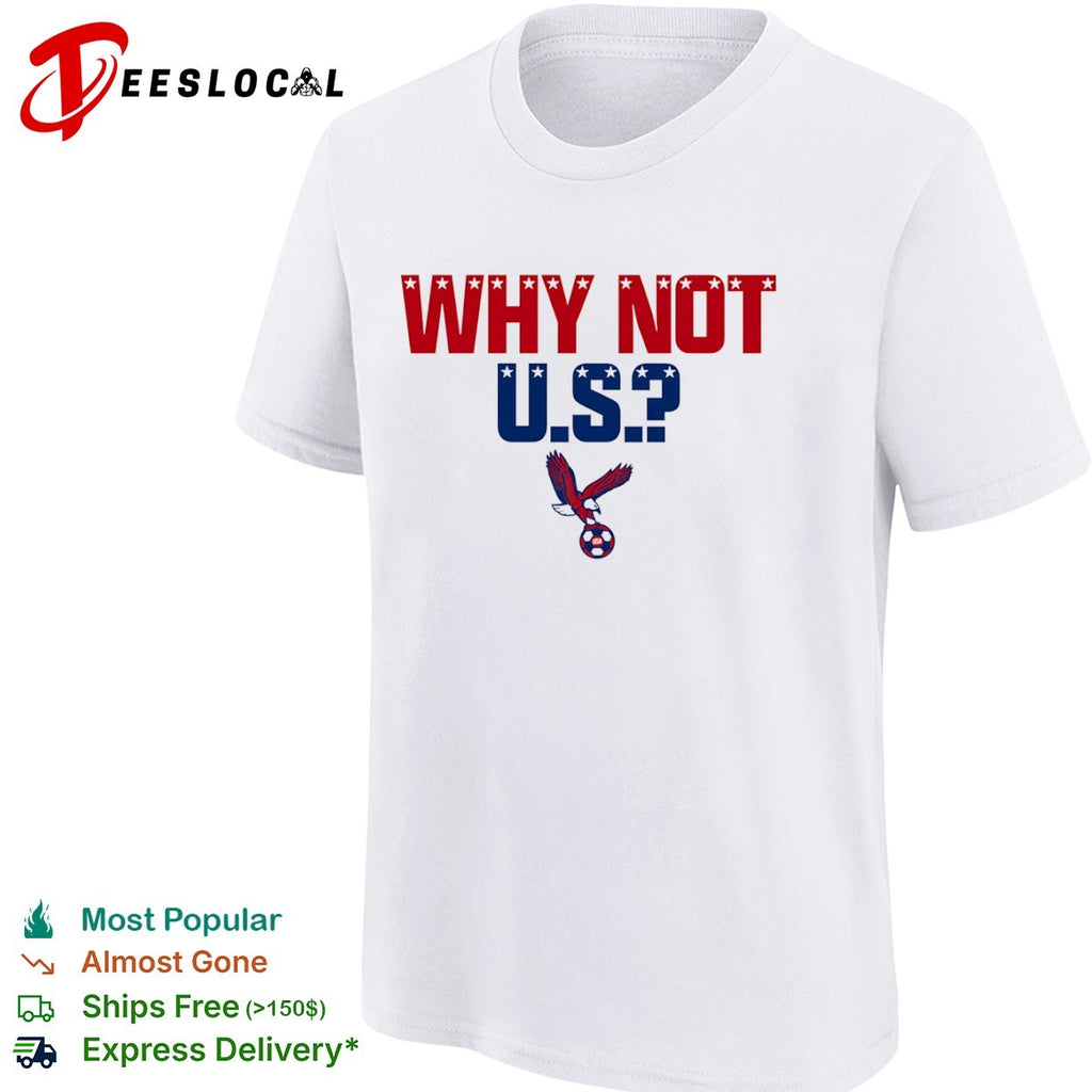 USA Soccer why not US eagle ball shirt