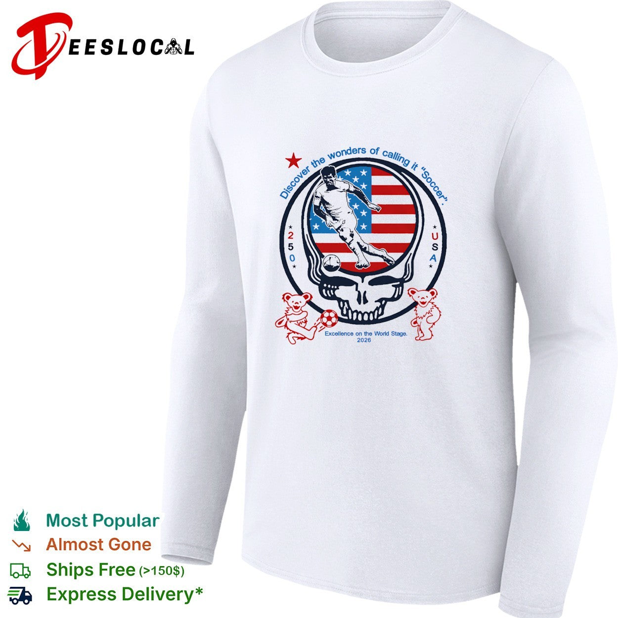 USA World Cup 2026 Grateful Dead steal your face discover the wonders of calling it soccer shirt