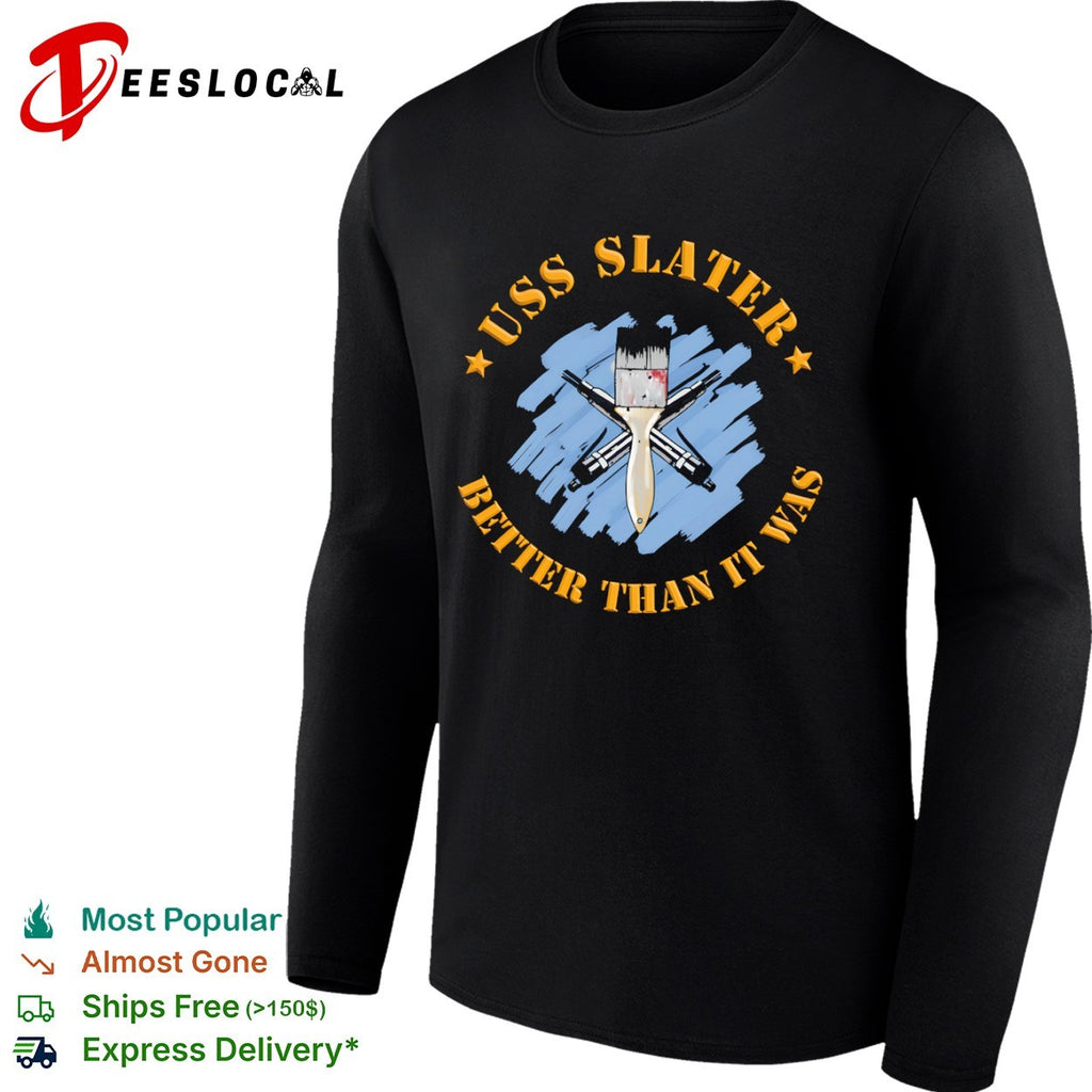 USS Slater better than it was crossed needle guns and paint brush shirt