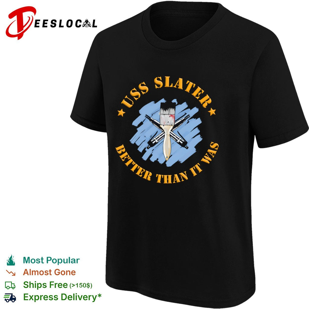 USS Slater better than it was crossed needle guns and paint brush shirt