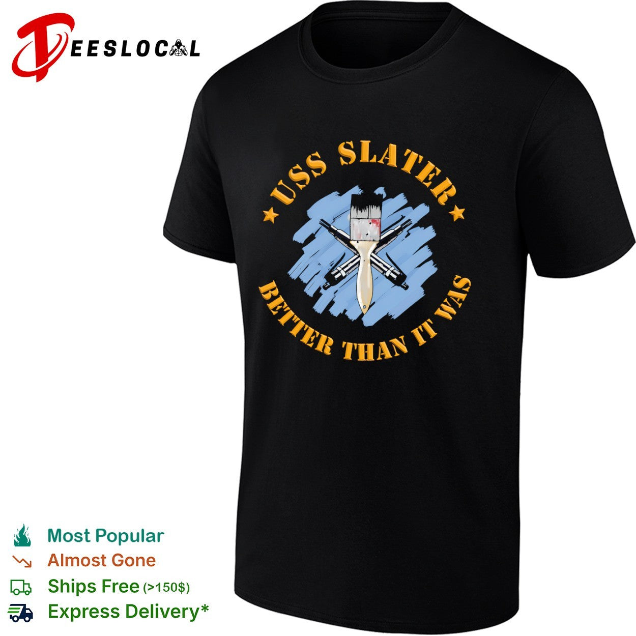 USS Slater better than it was crossed needle guns and paint brush shirt