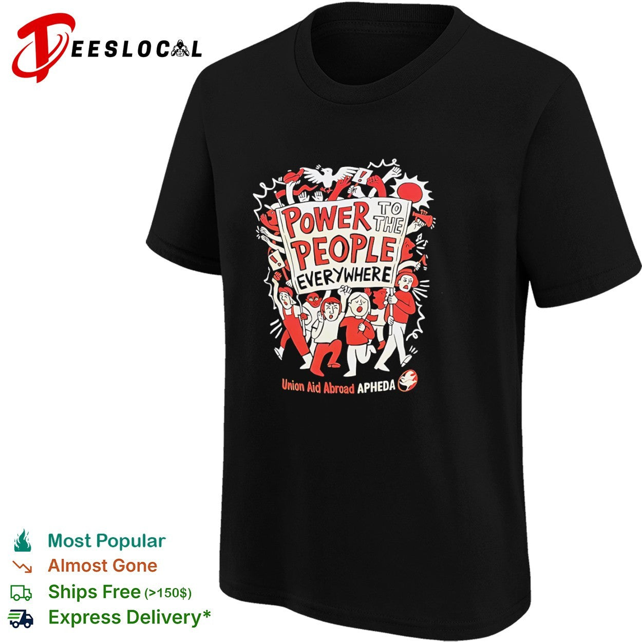 Union Aid Abroad APHEDA power to the people everywhere protest shirt