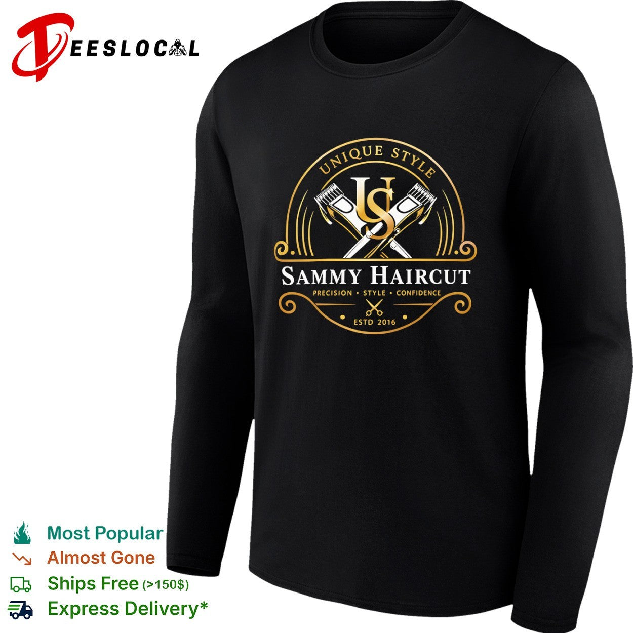 Unique Style Sammy Haircut Precision Style Confidence Estd 2016 shirt
