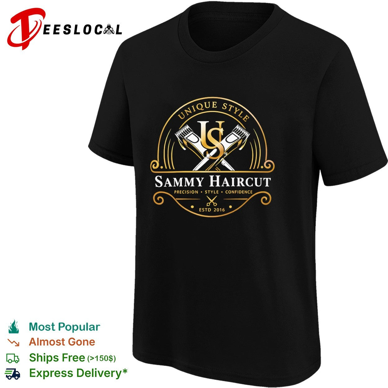 Unique Style Sammy Haircut Precision Style Confidence Estd 2016 shirt