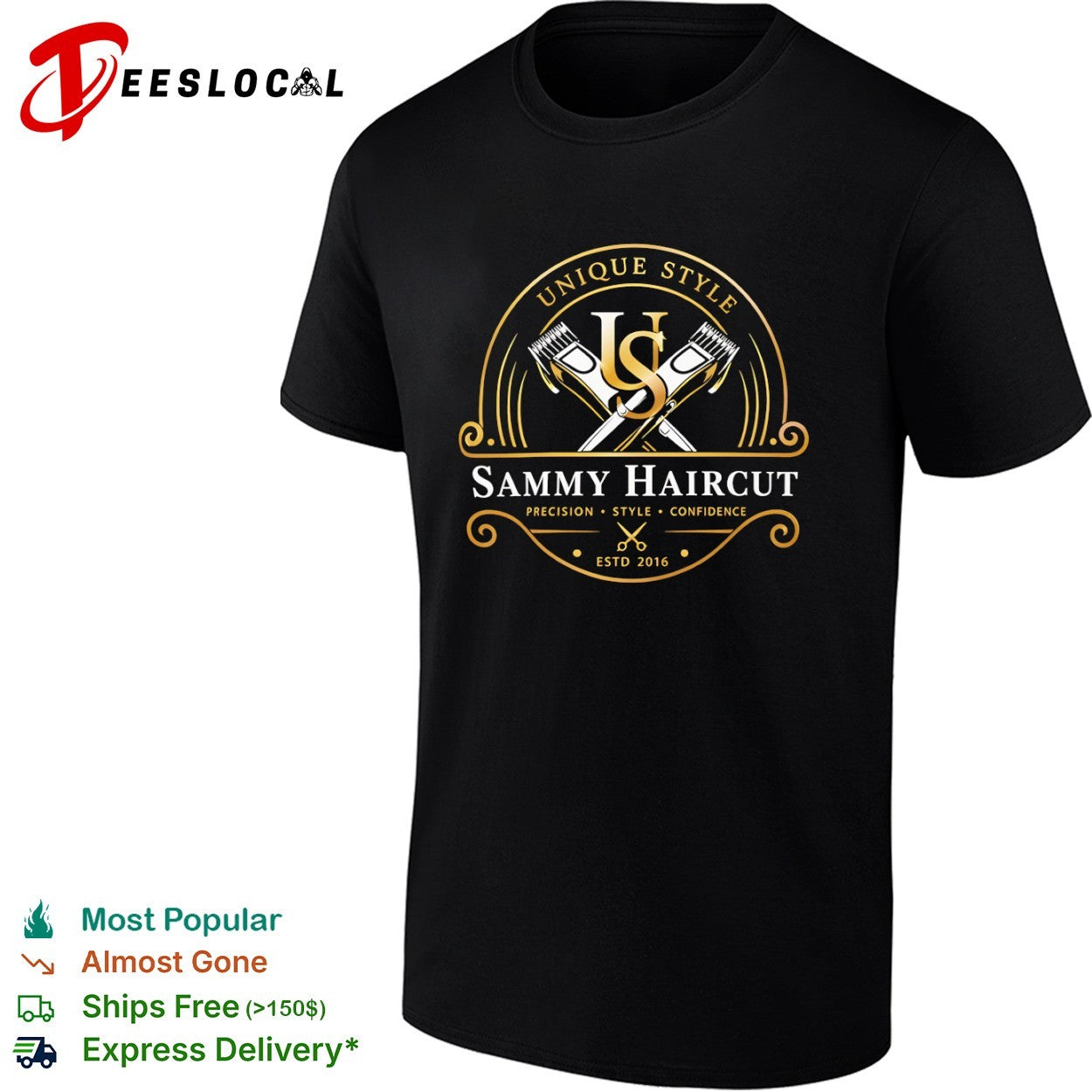 Unique Style Sammy Haircut Precision Style Confidence Estd 2016 shirt