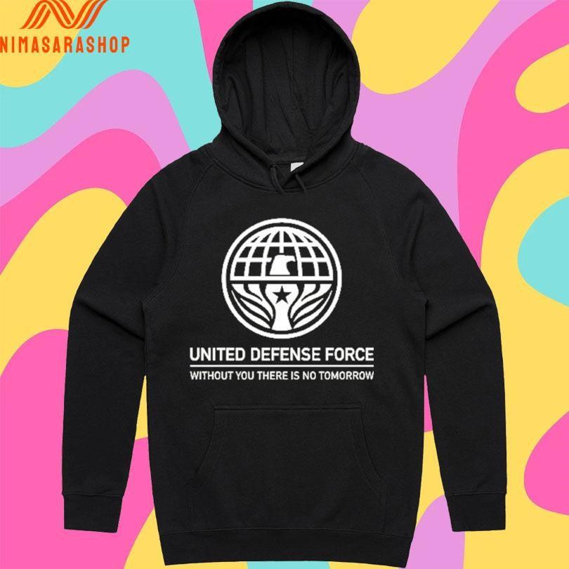 United Defense Force Without You There Is No Tomorrow Shirts
