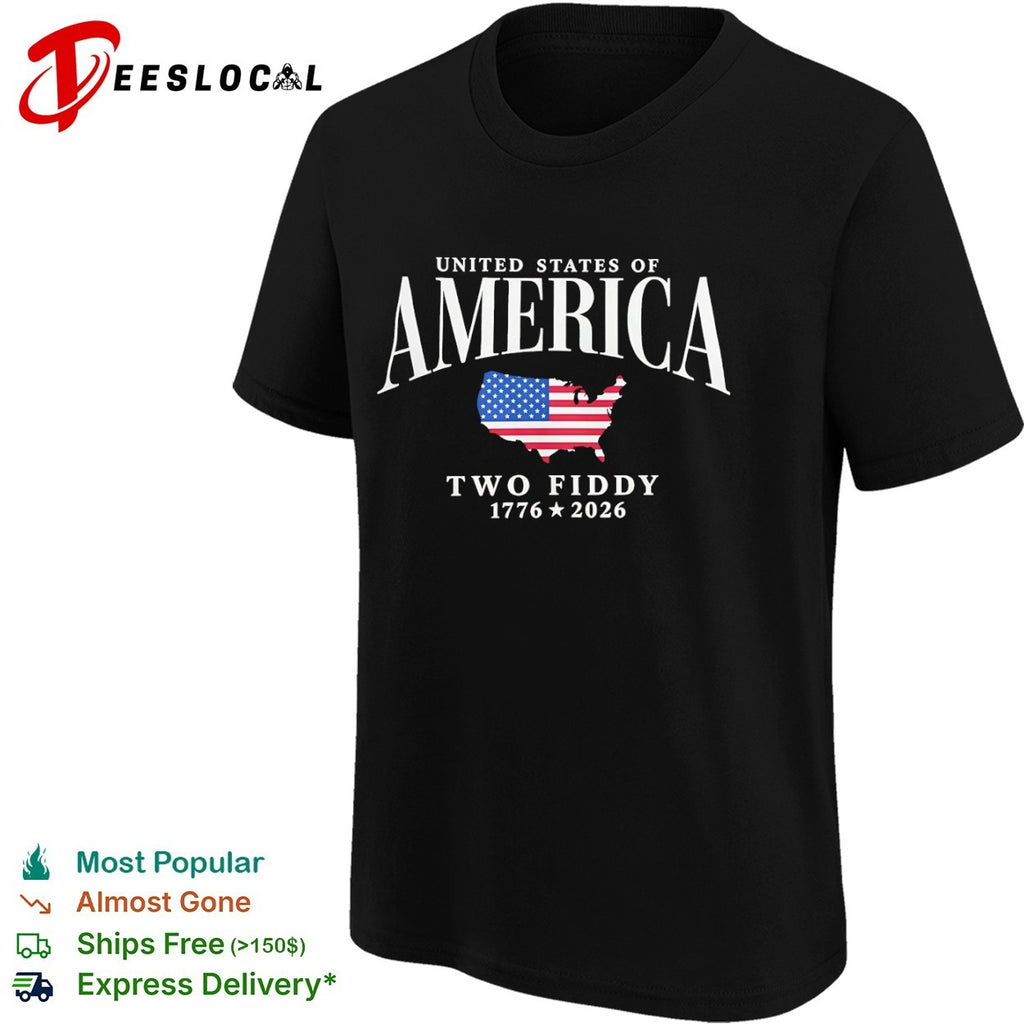 United States of America Two Fiddy 1776 2026 shirt