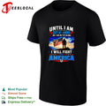 Until I am out of ammo or I am out of blood I will fight for America vintage shirt