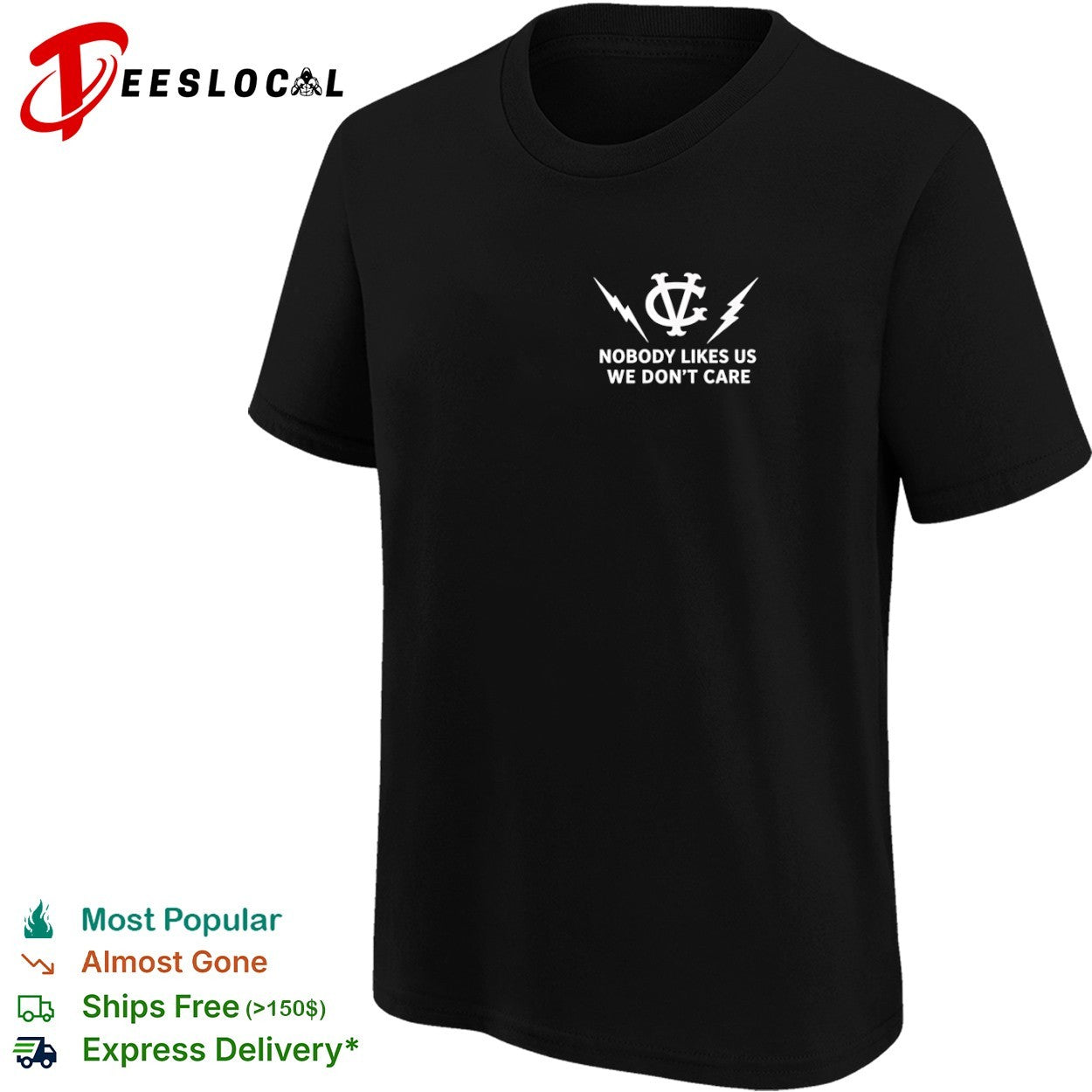 VC Nobody likes us we dont care lightning shirt