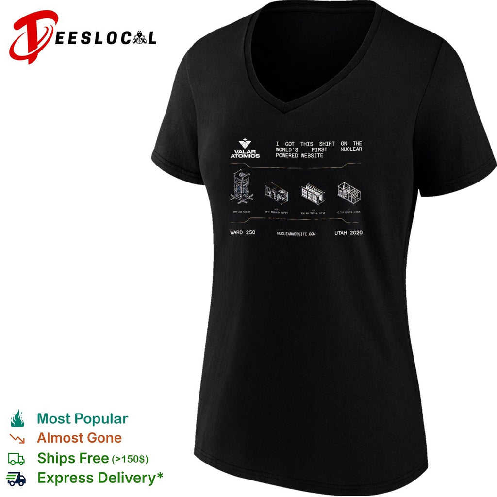 Valar Atomics reactor I got this on the worlds first nuclear powered website shirt