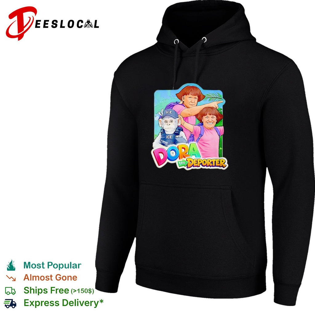 Viral Trump Dora The Deporter Dora the Deporter Political parody shirt