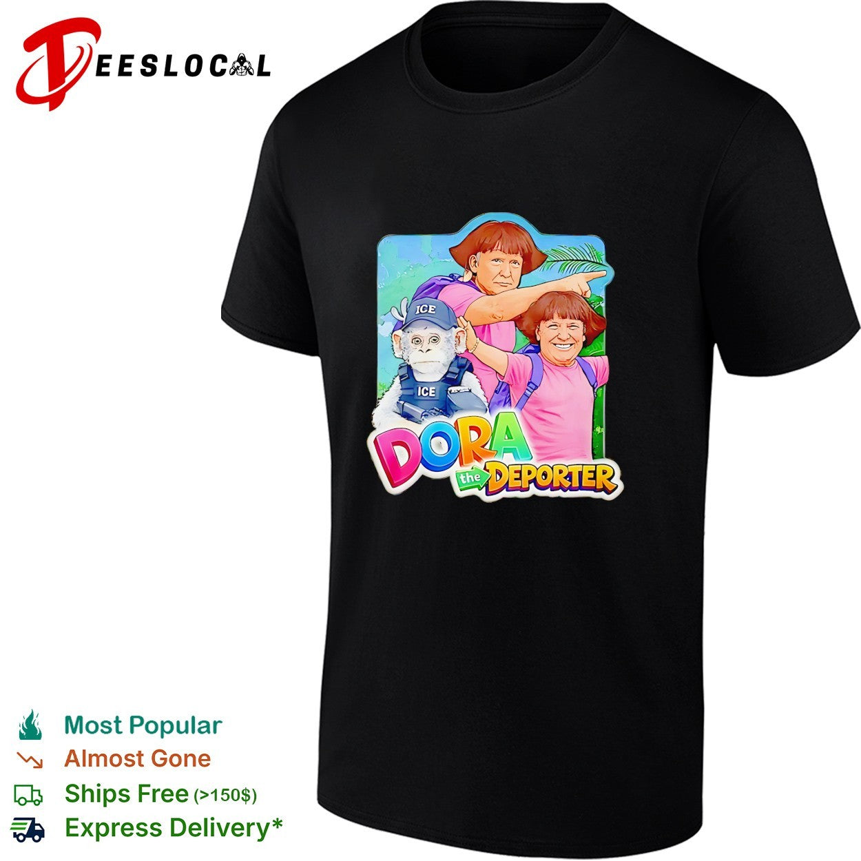 Viral Trump Dora The Deporter Dora the Deporter Political parody shirt