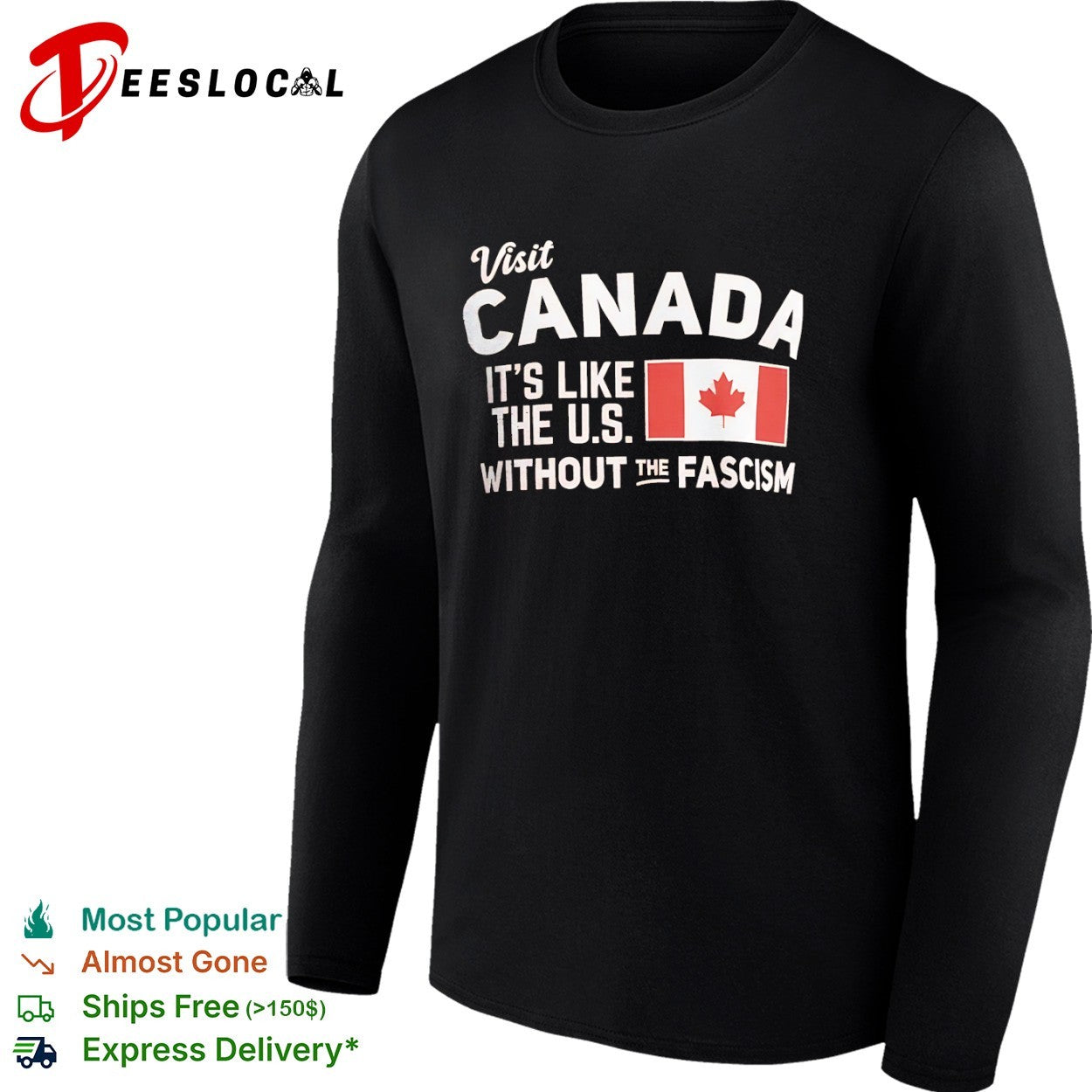 Visit Canada its like the US without the fascism shirt