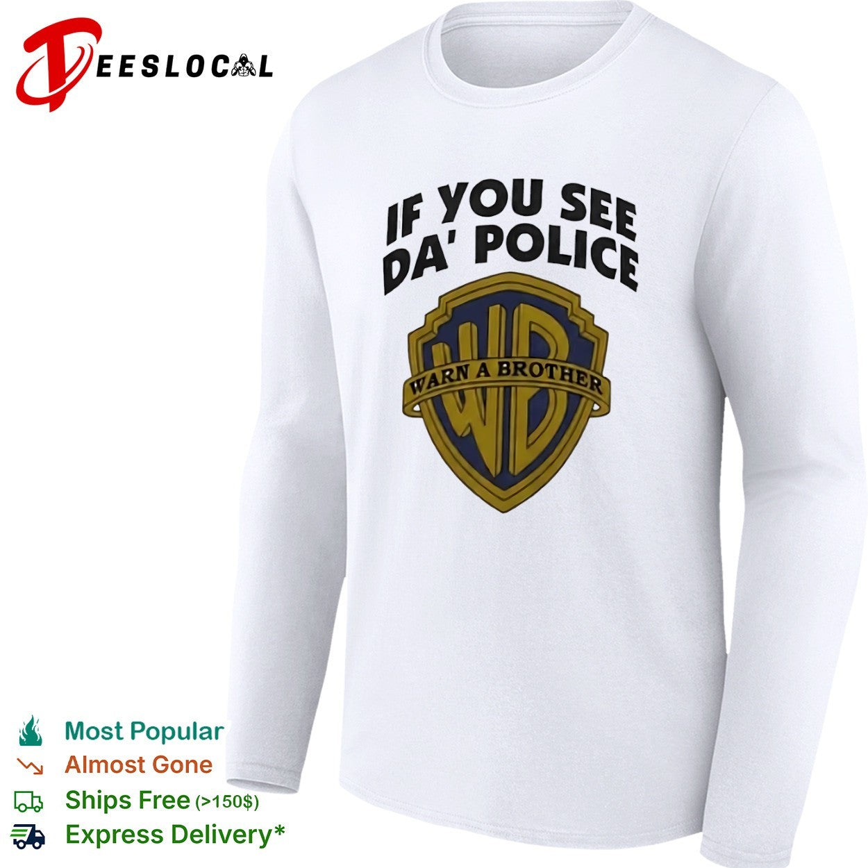 WB logo if you see da police warn a brother shirt