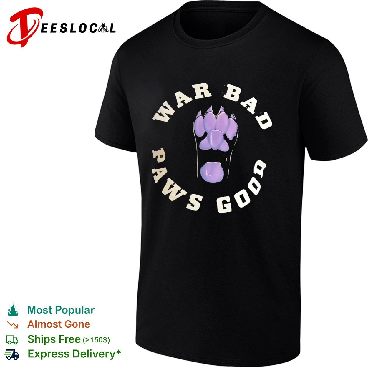 War Bad Paws Good purple animal shirt
