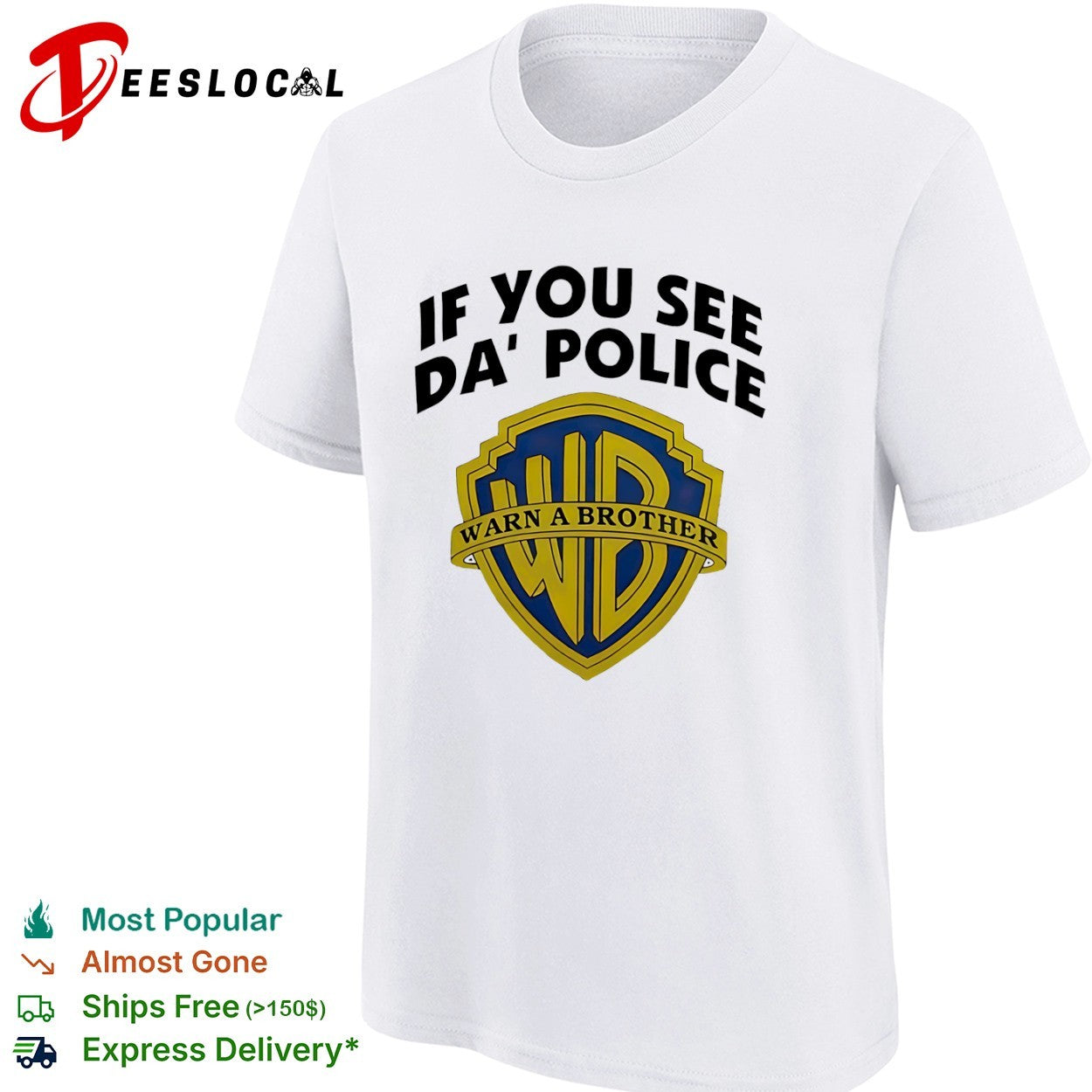 Warner Bros if you see da police warn a brother shield shirt
