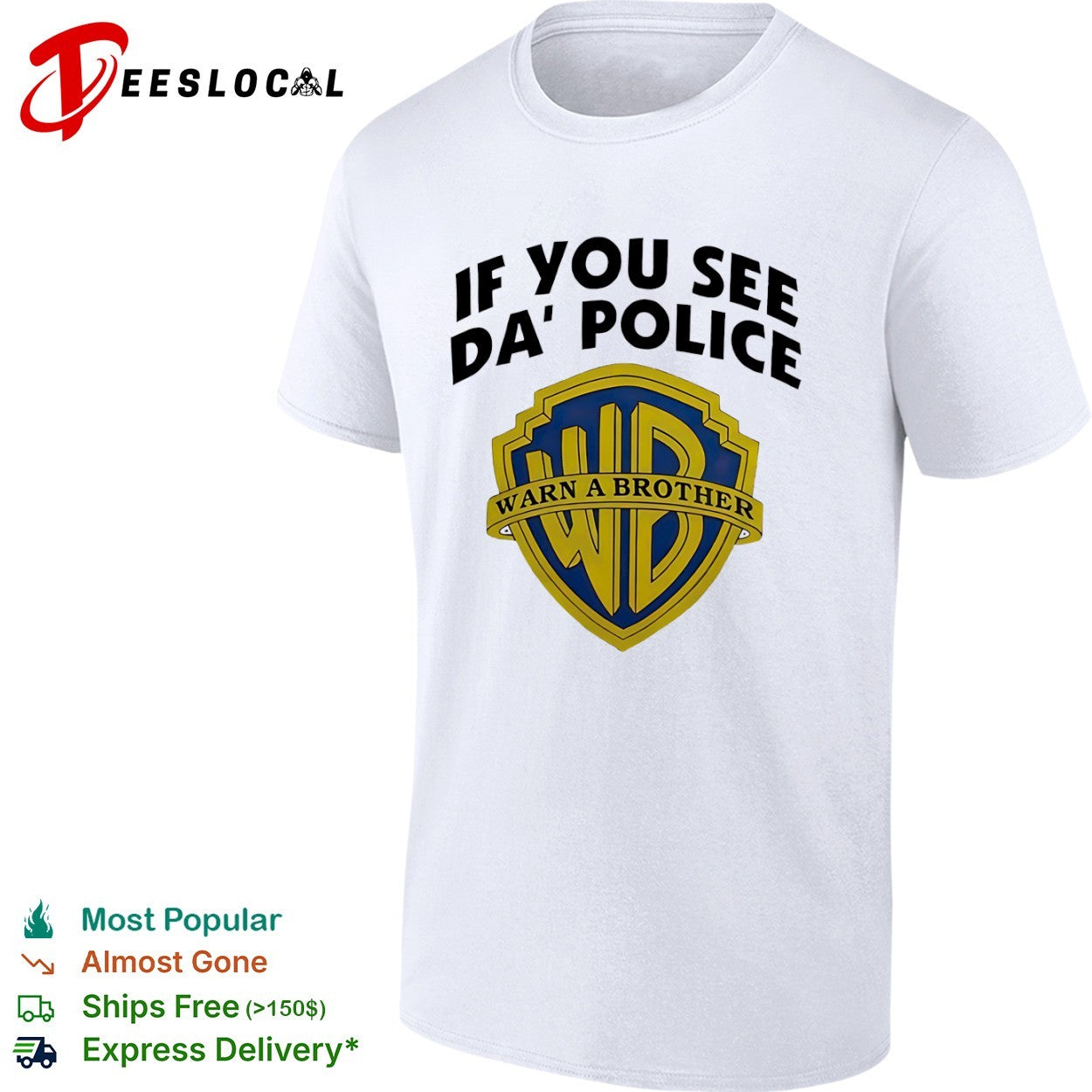 Warner Bros if you see da police warn a brother shield shirt