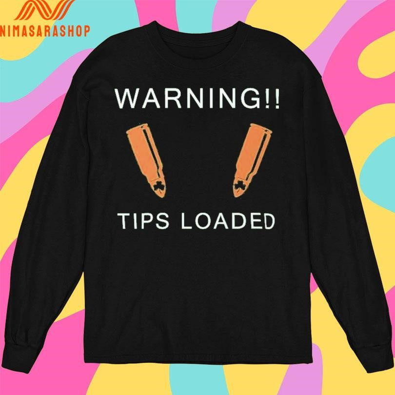 Warning Tips Loaded St Patrick’s Day Shirts