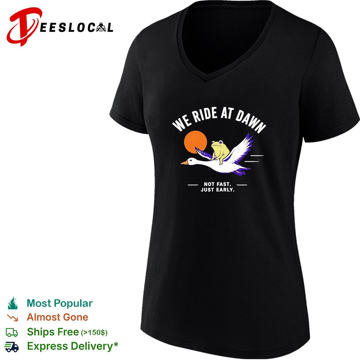 We Ride at Dawn Not Fast Just Early Frog on Goose shirt