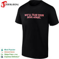 We Will Tear Your Soul Apart shirt