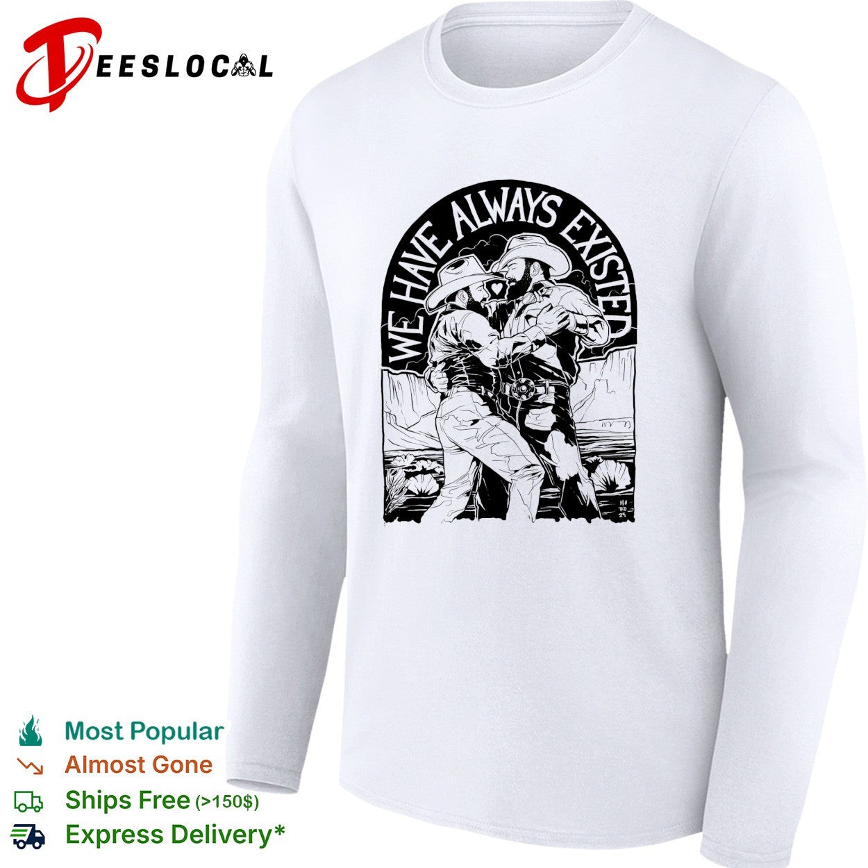 We have always existed two cowboys embracing shirt