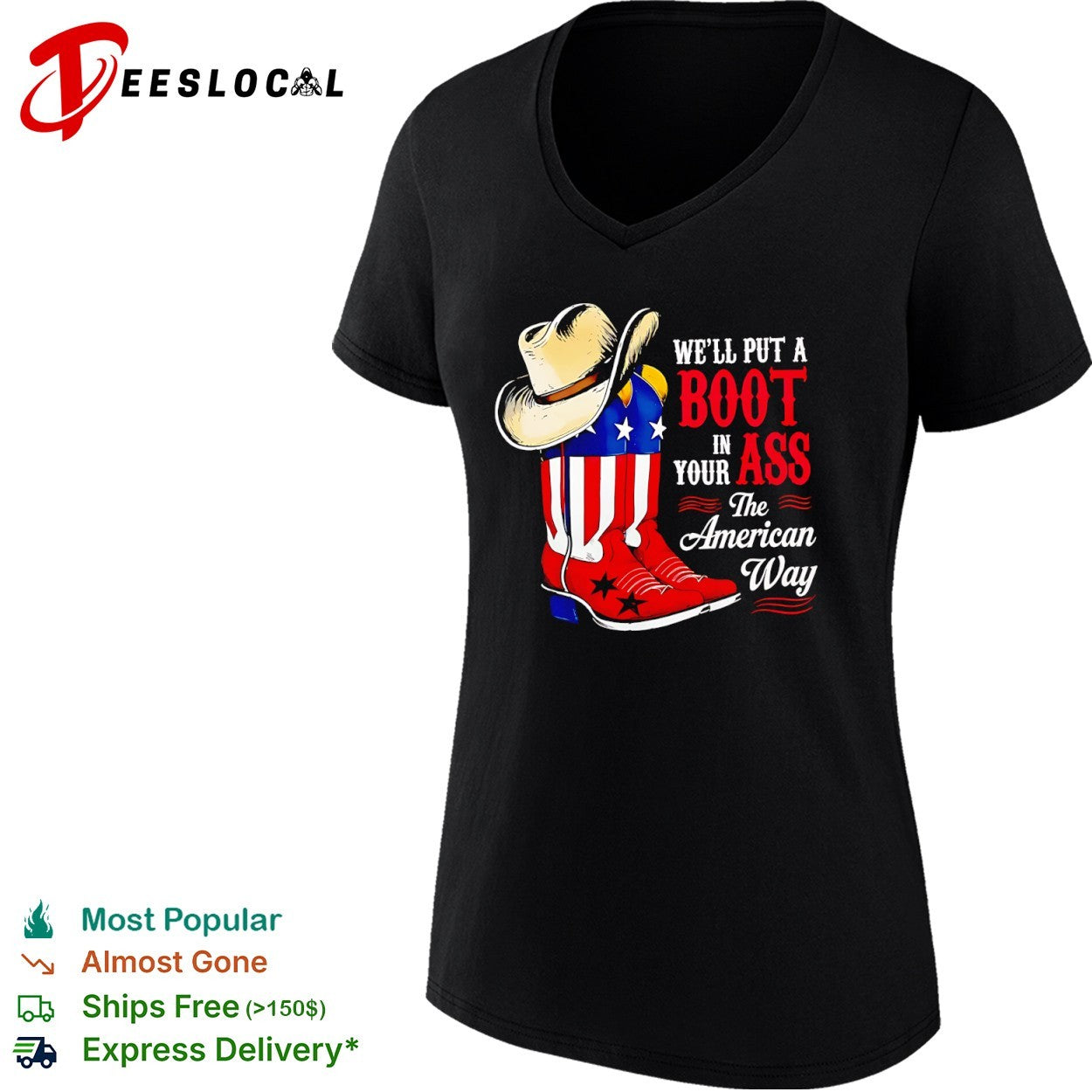 We will put a boot in your ass the American way shirt