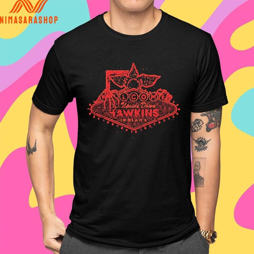 Welcome To Upside Down Hawkins Indiana Shirts