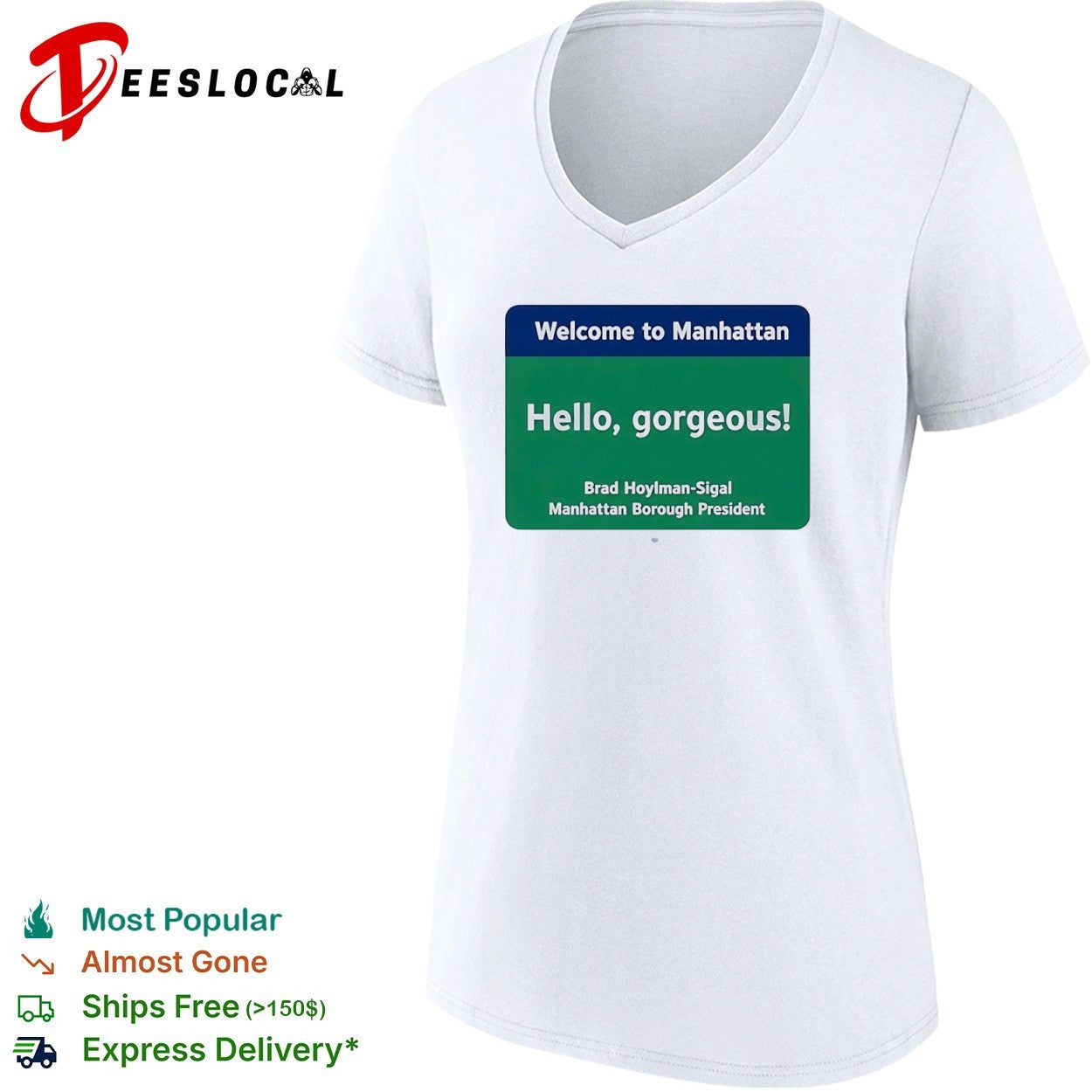 Welcome to Manhattan Hello gorgeous Brad Hoylman Sigal Manhattan Borough President shirt