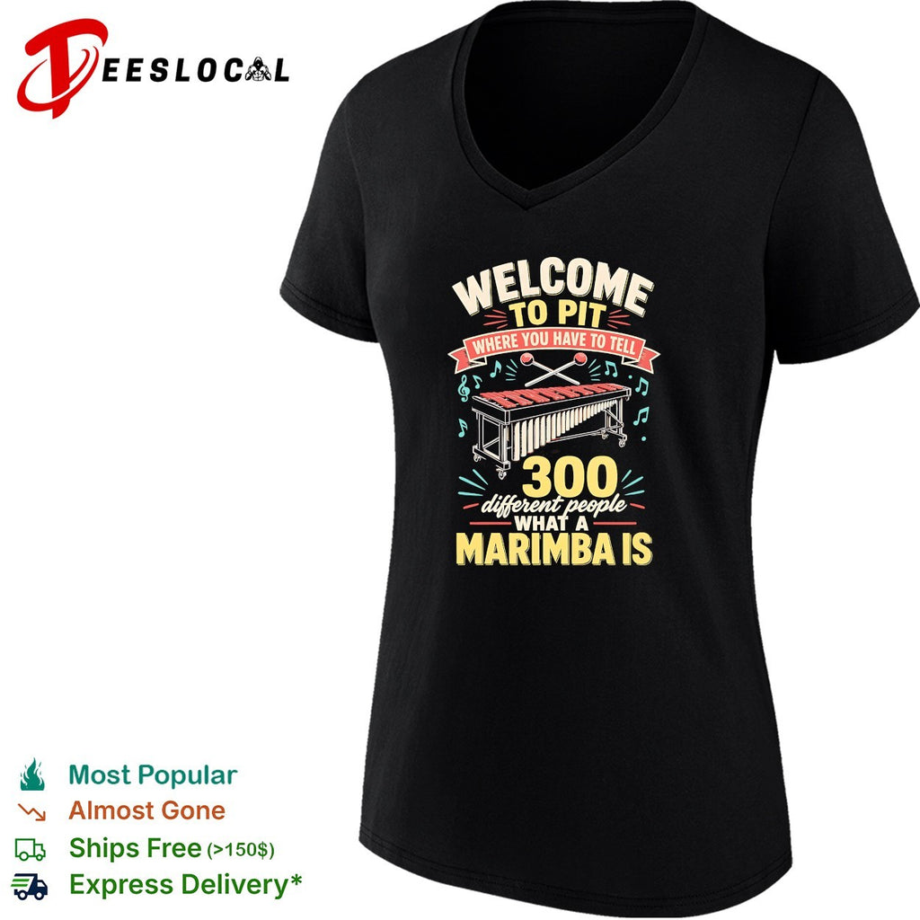 Welcome to pit where you have to tell 300 different people what a marimba is shirt