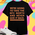 We’re Going To Take The Nfc North And Never Give It Back Ryan Poles January 2022 Shirts
