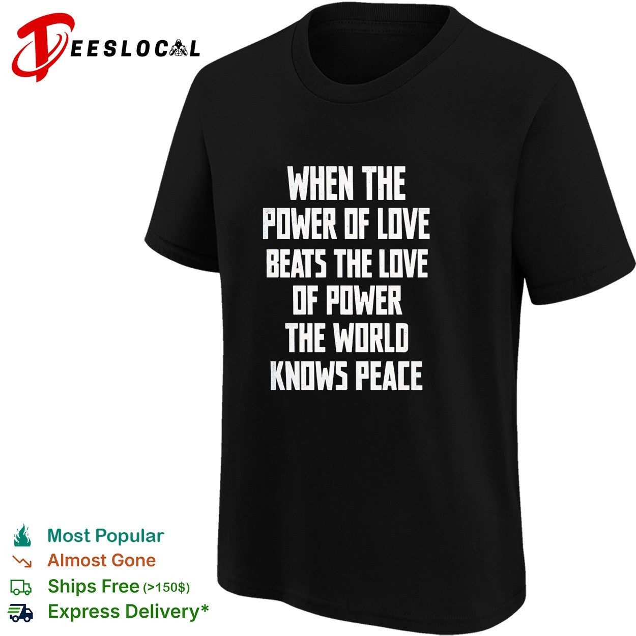 When the power of love beats the love of power the world knows peace shirt