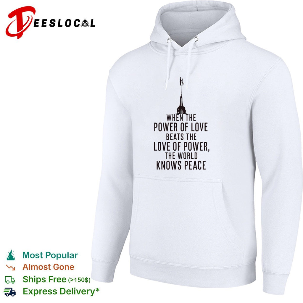 When the power of love beats the love of power the world knows peace tower silhouette couple shirt