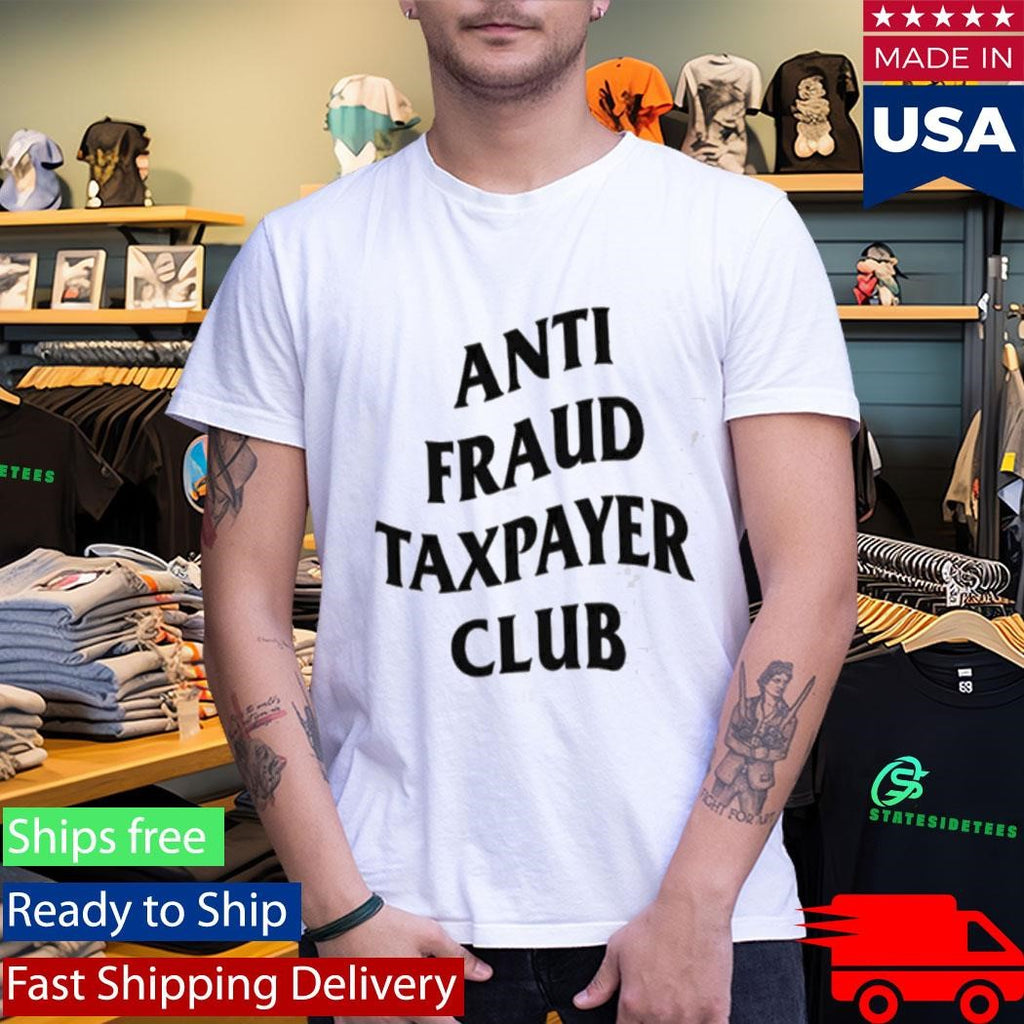 Where Did My Taxi Go Anti Fraud Taxpayer Club Shirt