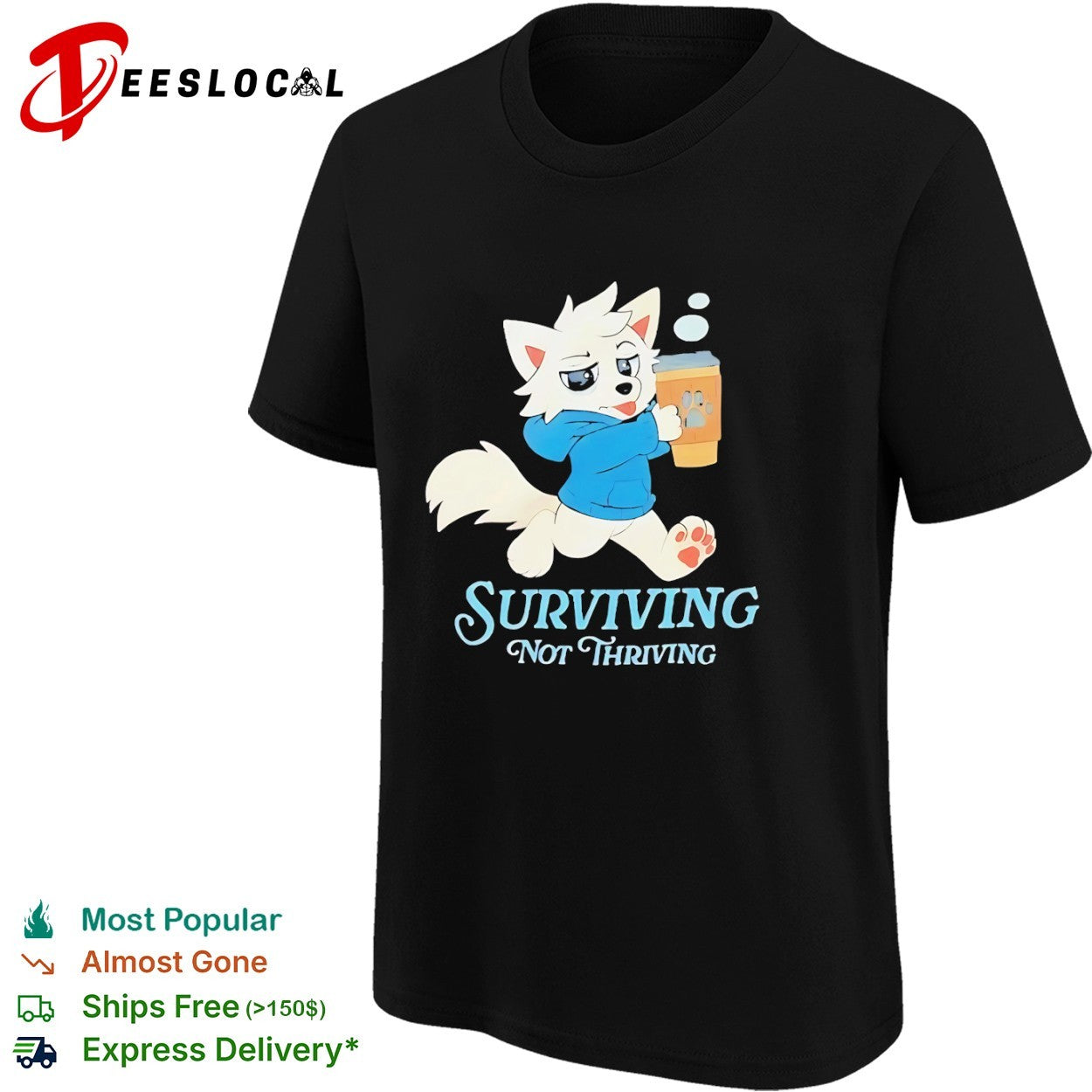 White wolf holding coffee surviving not thriving shirt