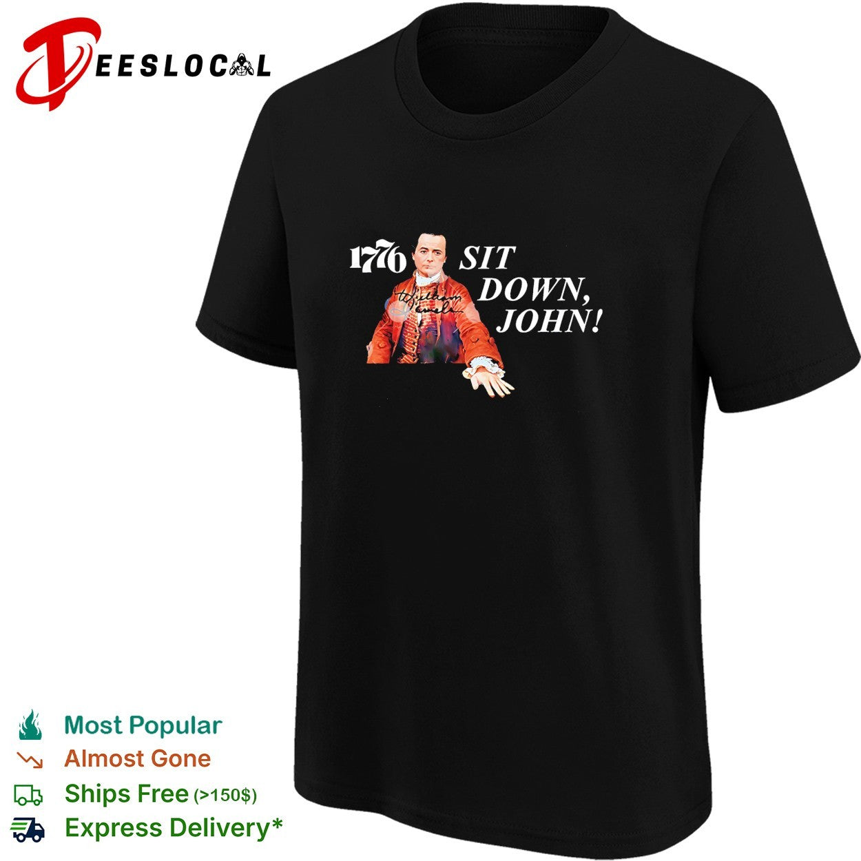 William Daniels sit down John 1776 founding father Shirt