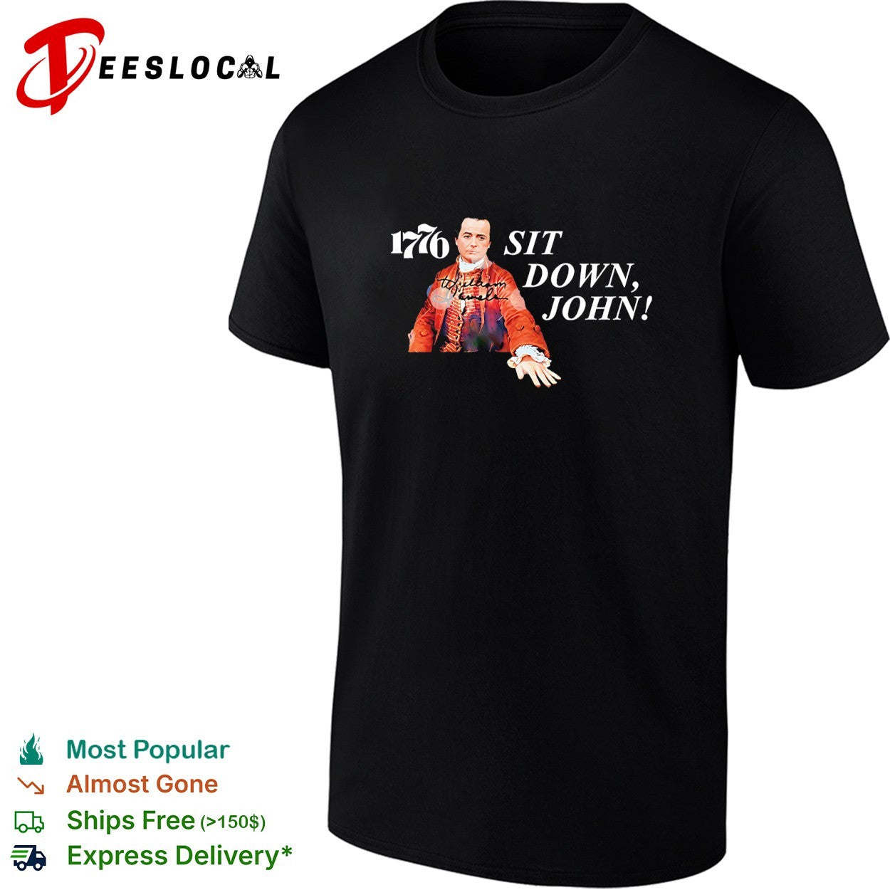 William Daniels sit down John 1776 founding father Shirt