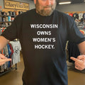 Wisconsin Owns Women’s Hockey Shirt
