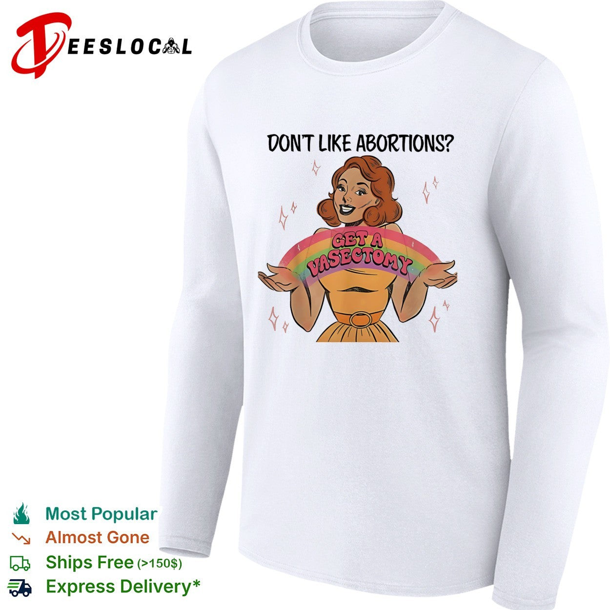 Woman holding rainbow don’t like abortions get a vasectomy retro shirt